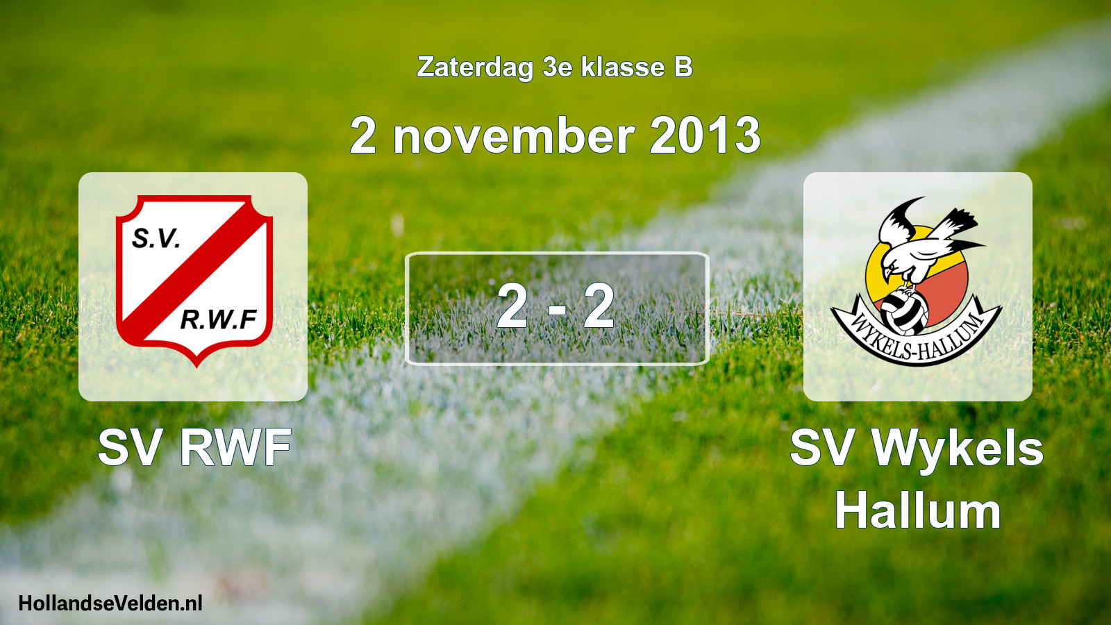 Total number of matches played: SV RWF - SV Wykels Hallum 2 - 2 (2 November 2013)