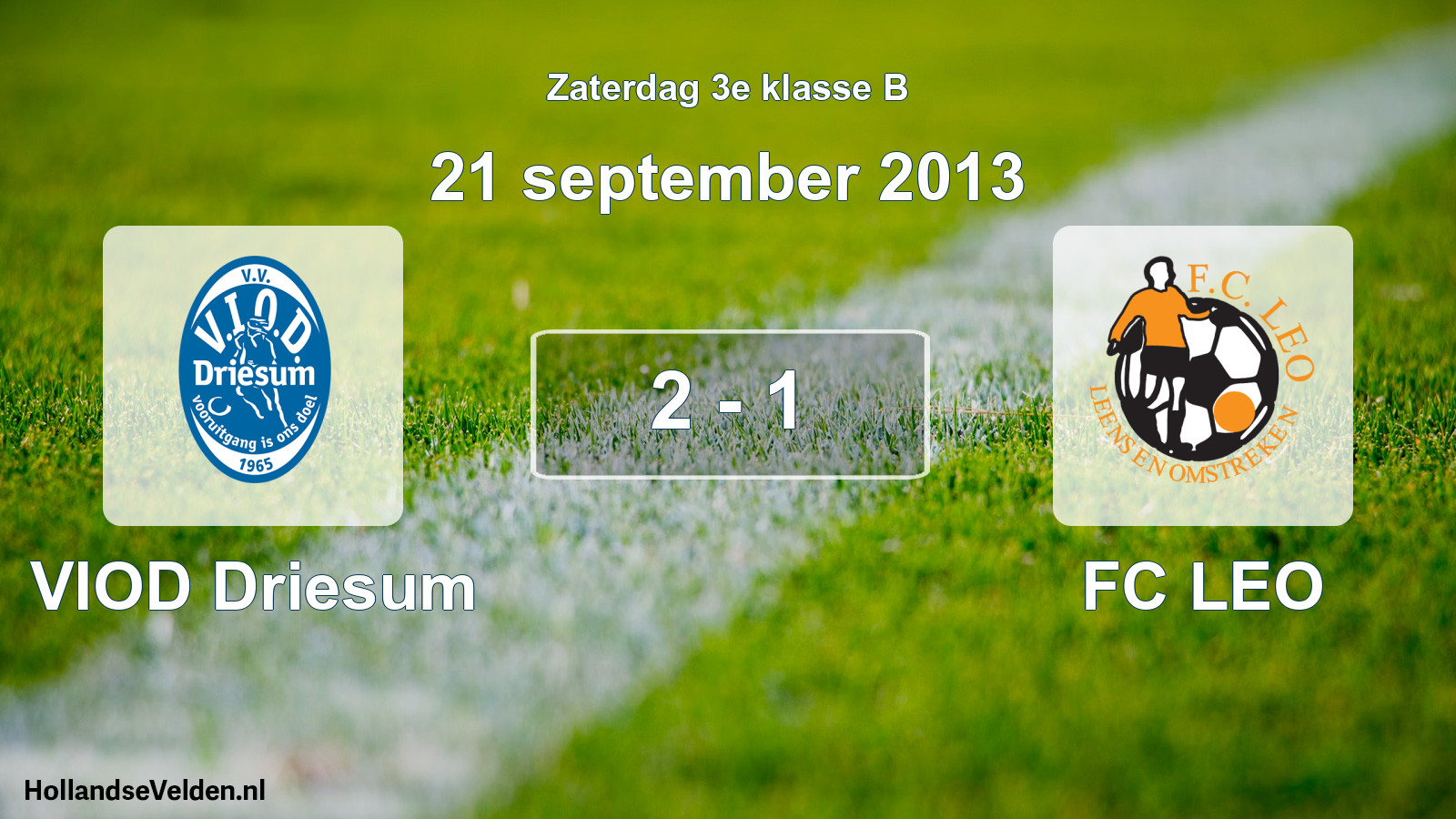 Total number of matches played: VIOD Driesum - FC LEO 2 - 1 (21 September 2013)