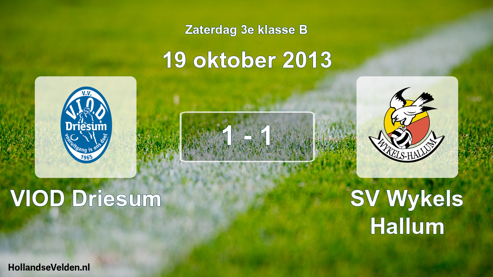Total number of matches played: VIOD Driesum - SV Wykels Hallum 1 - 1 (19 October 2013)