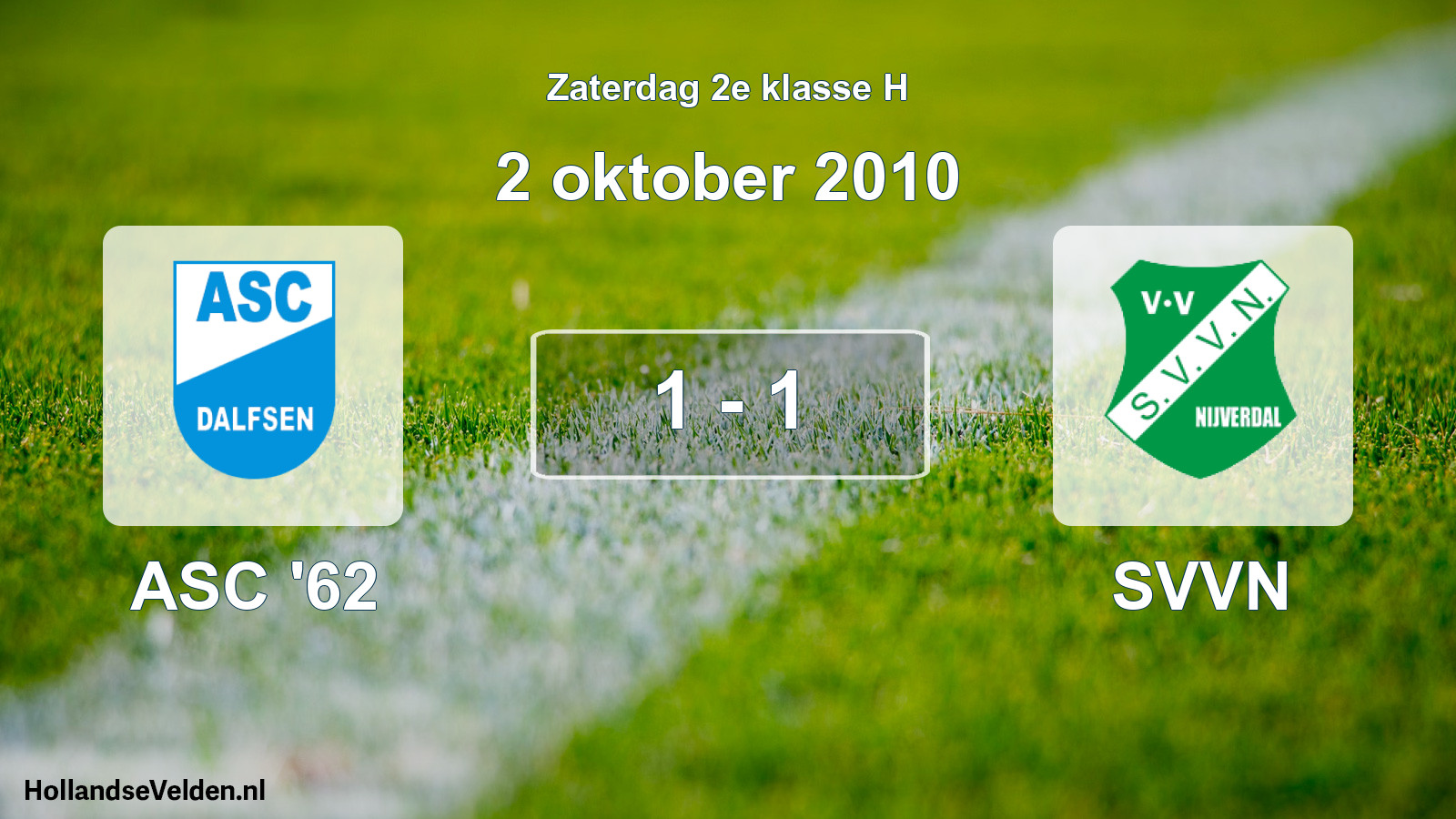 Total number of matches played: ASC '62 - SVVN 1 - 1 (2 October 2010)