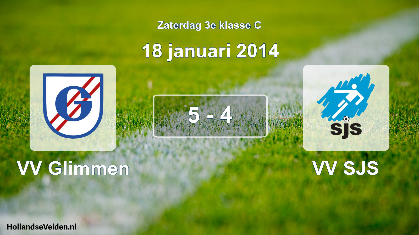 Total number of matches played: VV Glimmen - VV SJS 5 - 4 (18 January 2014)