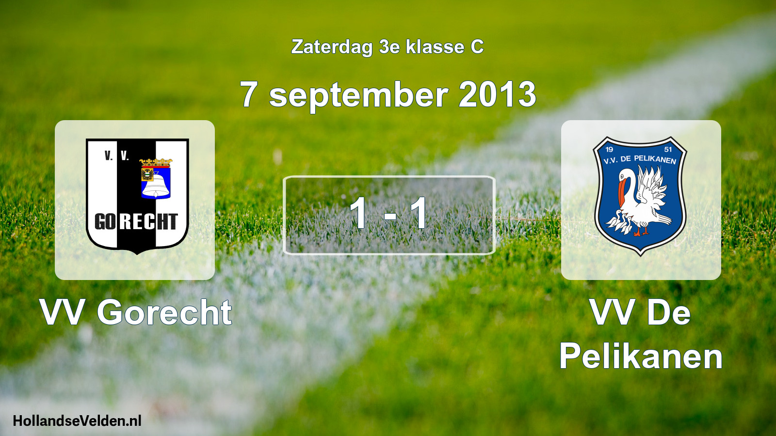 Total number of matches played: VV Gorecht - VV De Pelikanen 1 - 1 (7 September 2013)
