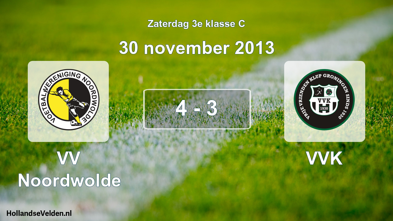 Total number of matches played: VV Noordwolde - VVK 4 - 3 (30 November 2013)