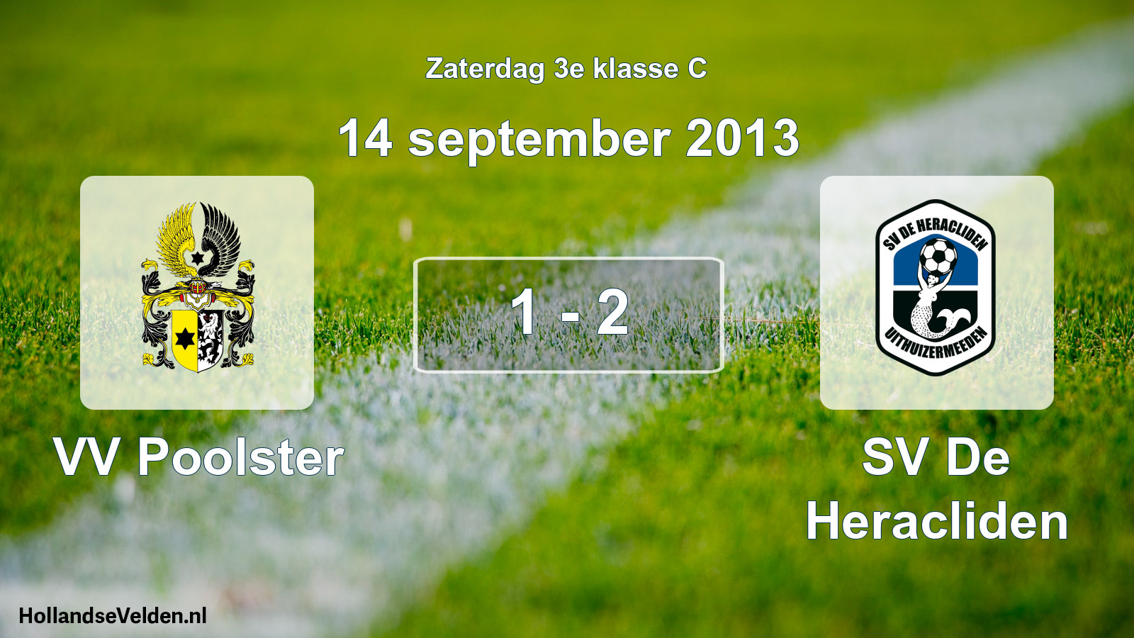 Total number of matches played: VV Poolster - SV De Heracliden 1 - 2 (14 September 2013)