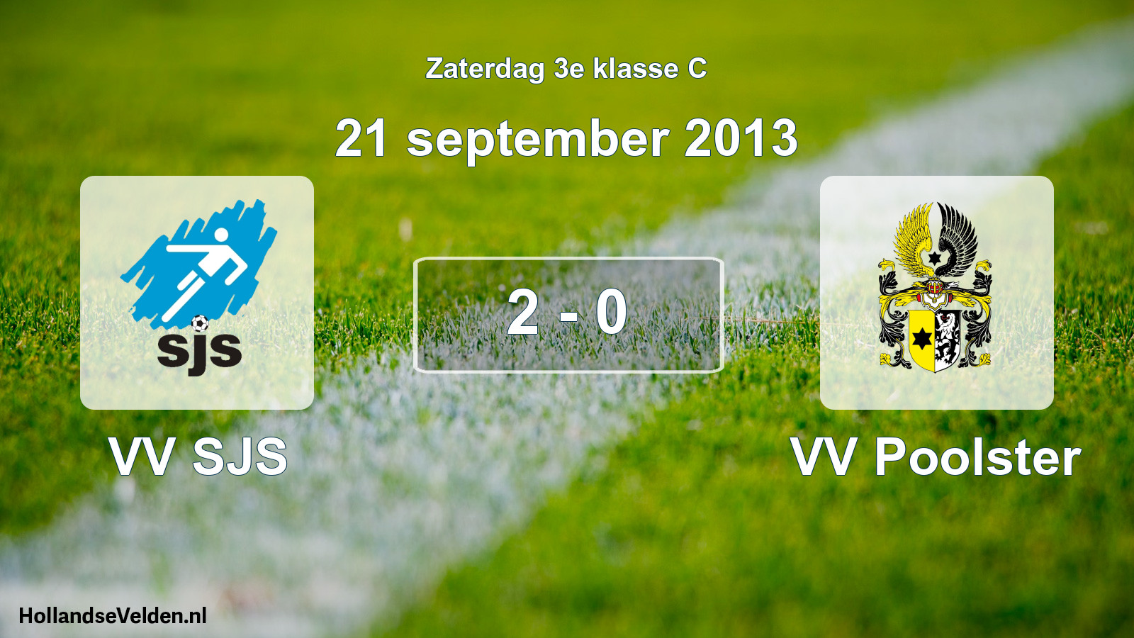 Total number of matches played: VV SJS - VV Poolster 2 - 0 (21 September 2013)