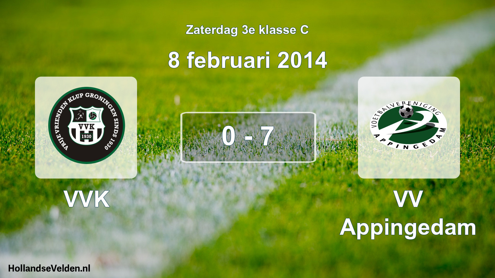 Total number of matches played: VVK - VV Appingedam 0 - 7 (8 February 2014)