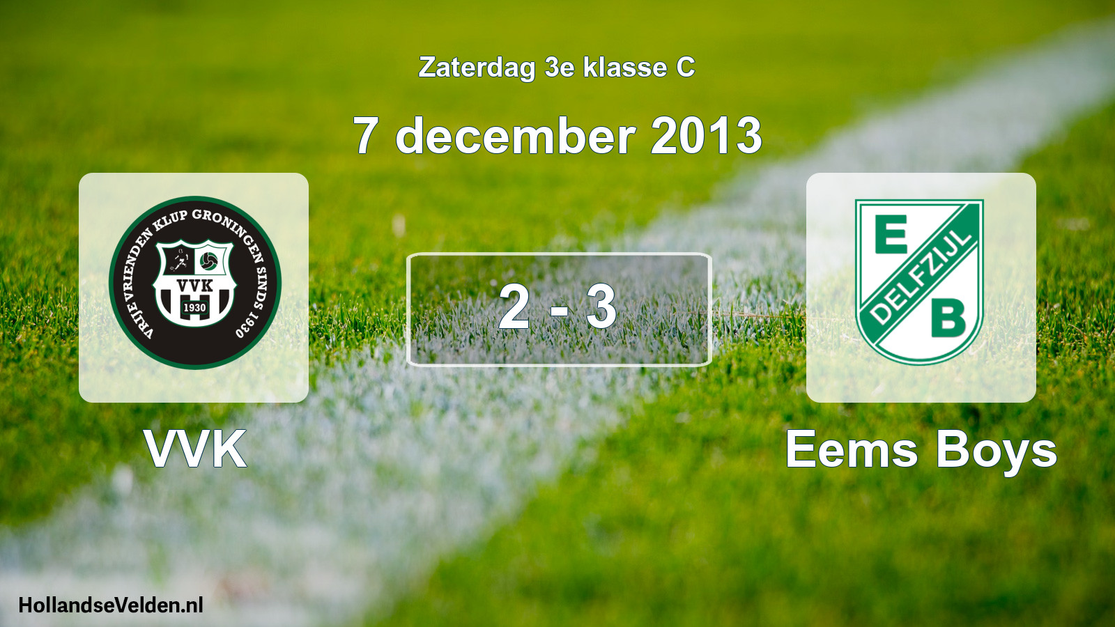 Total number of matches played: VVK - Eems Boys 2 - 3 (7 December 2013)