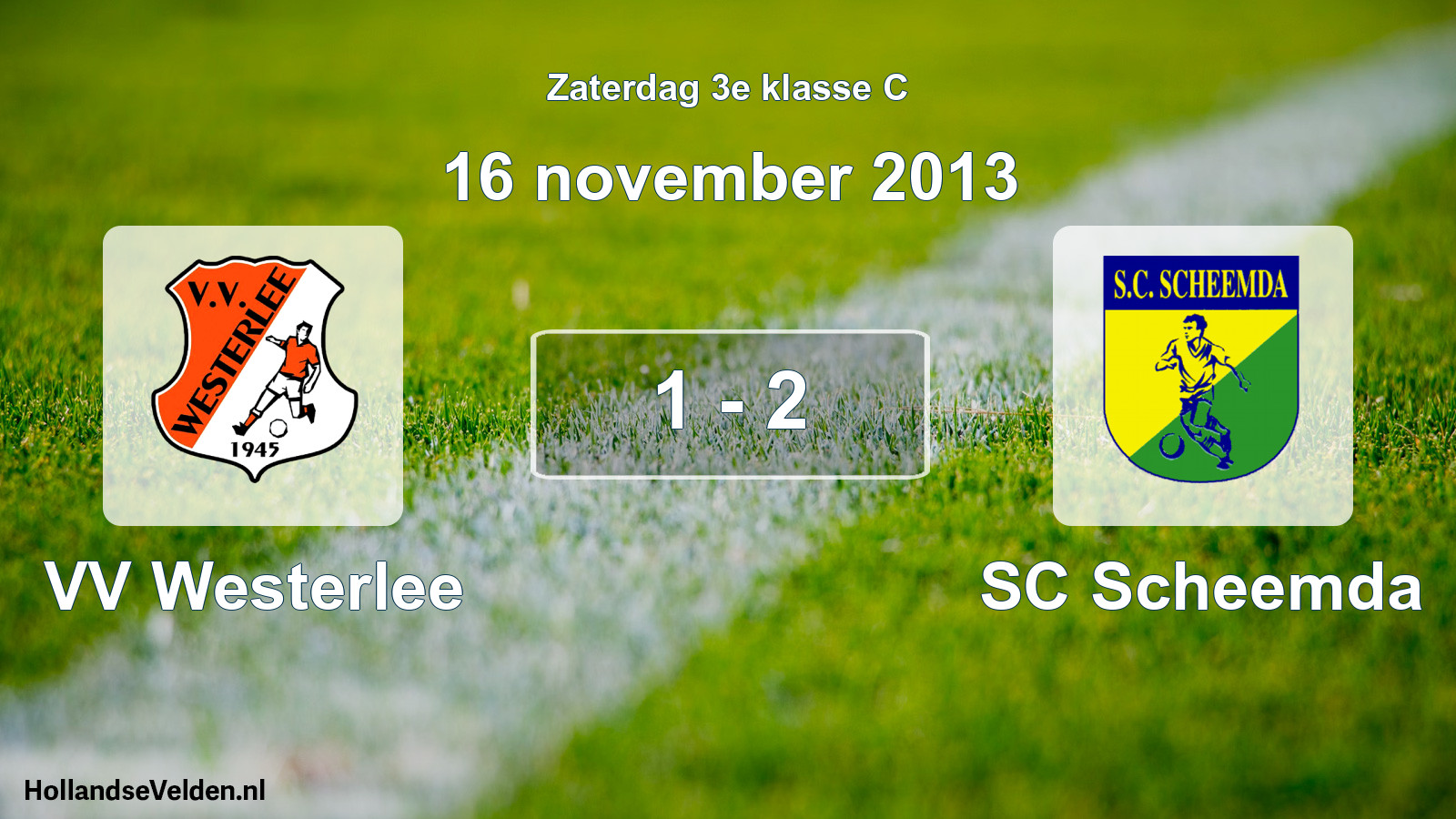 Total number of matches played: VV Westerlee - SC Scheemda 1 - 2 (16 November 2013)