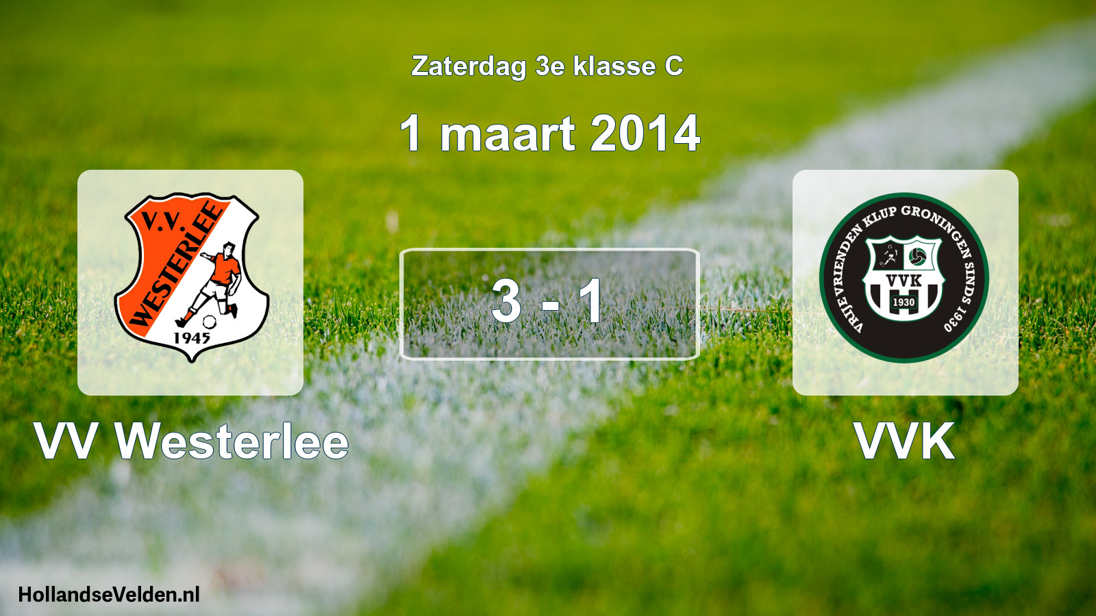 Total number of matches played: VV Westerlee - VVK 3 - 1 (1 March 2014)