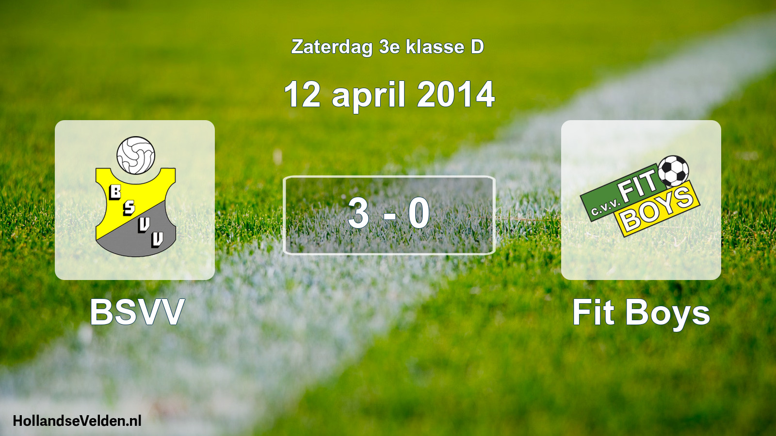 Total number of matches played: BSVV - Fit Boys 3 - 0 (12 April 2014)