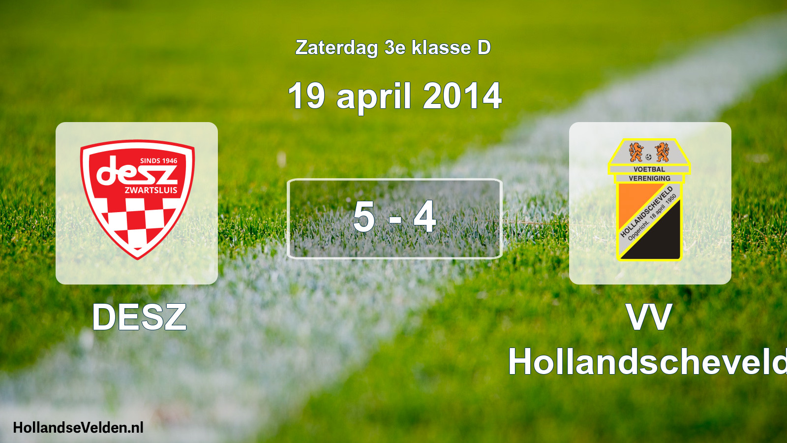 Total number of matches played: DESZ - VV Hollandscheveld 5 - 4 (19 April 2014)