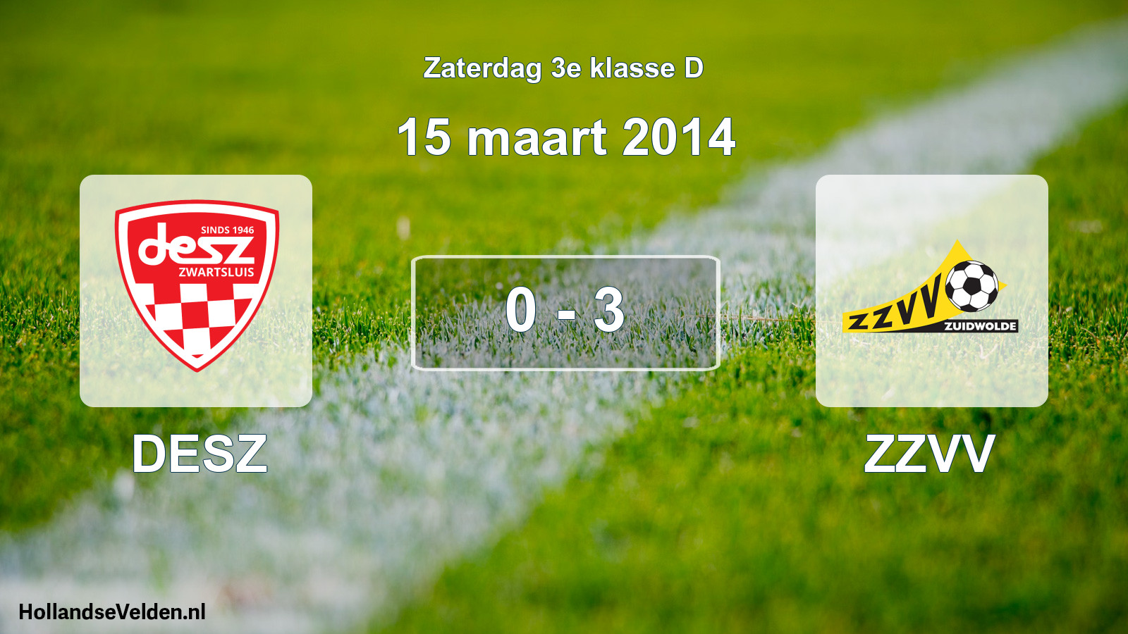 Total number of matches played: DESZ - ZZVV 0 - 3 (15 March 2014)