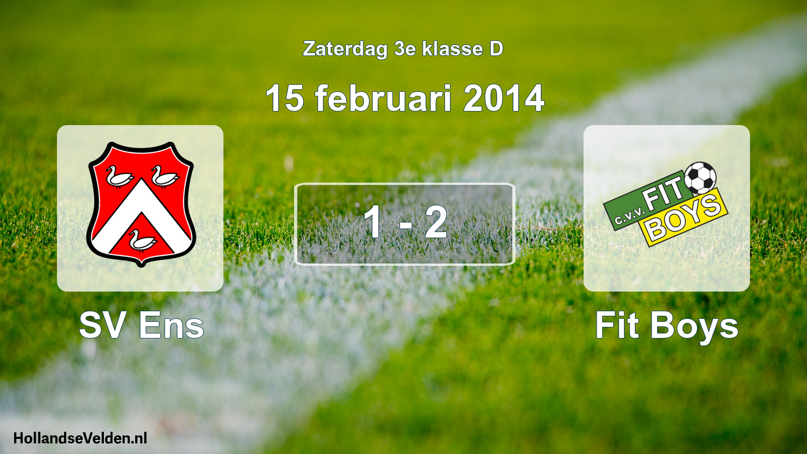 Total number of matches played: SV Ens - Fit Boys 1 - 2 (15 February 2014)