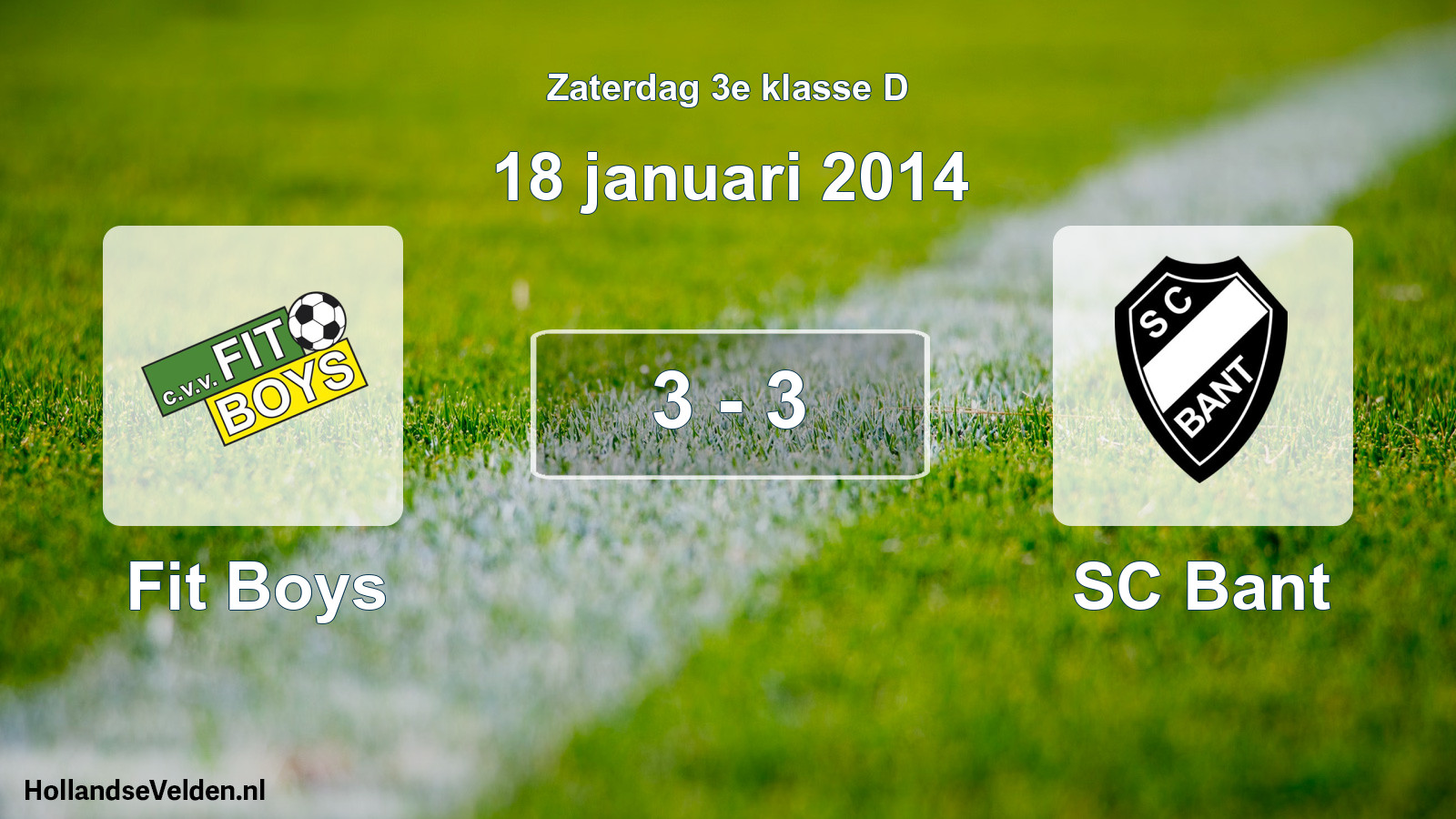 Total number of matches played: Fit Boys - SC Bant 3 - 3 (18 January 2014)