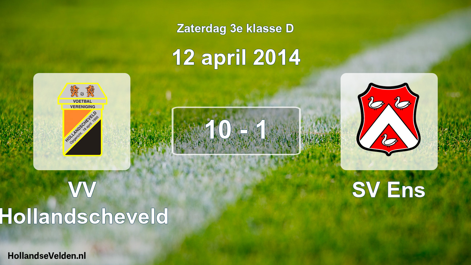Total number of matches played: VV Hollandscheveld - SV Ens 10 - 1 (12 April 2014)
