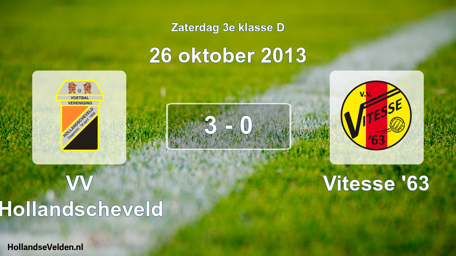 Total number of matches played: VV Hollandscheveld - Vitesse '63 3 - 0 (26 October 2013)