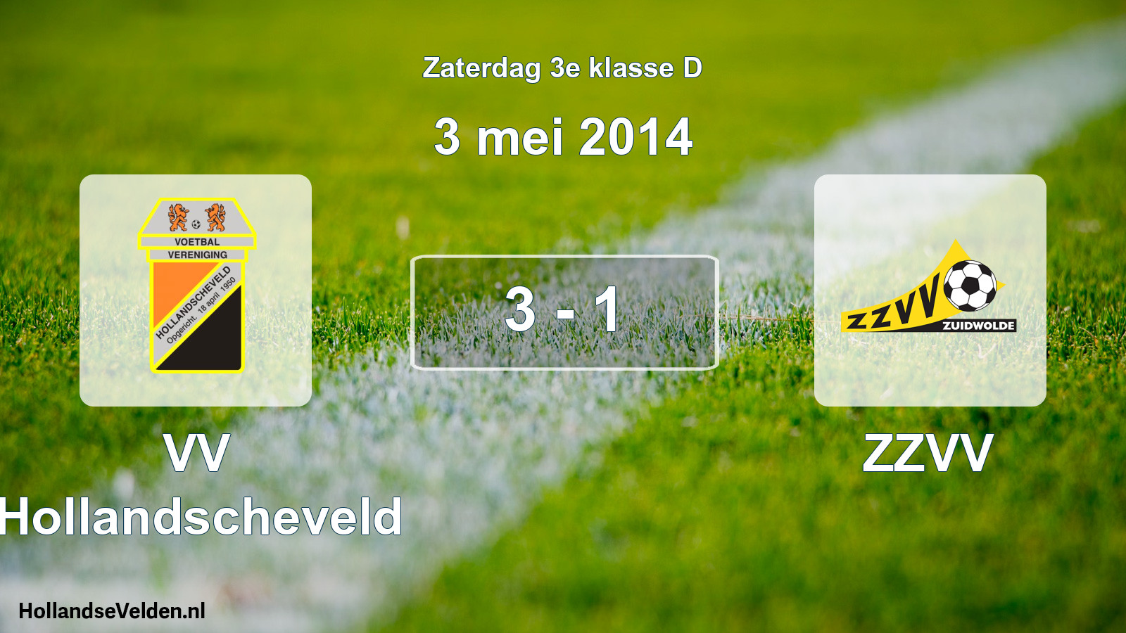 Total number of matches played: VV Hollandscheveld - ZZVV 3 - 1 (3 May 2014)