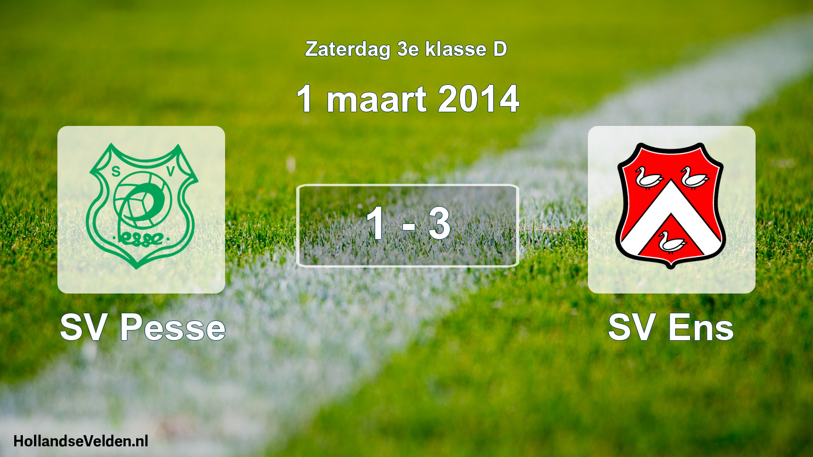 Total number of matches played: SV Pesse - SV Ens 1 - 3 (1 March 2014)