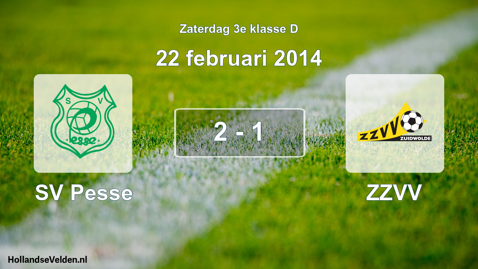 Total number of matches played: SV Pesse - ZZVV 2 - 1 (22 February 2014)