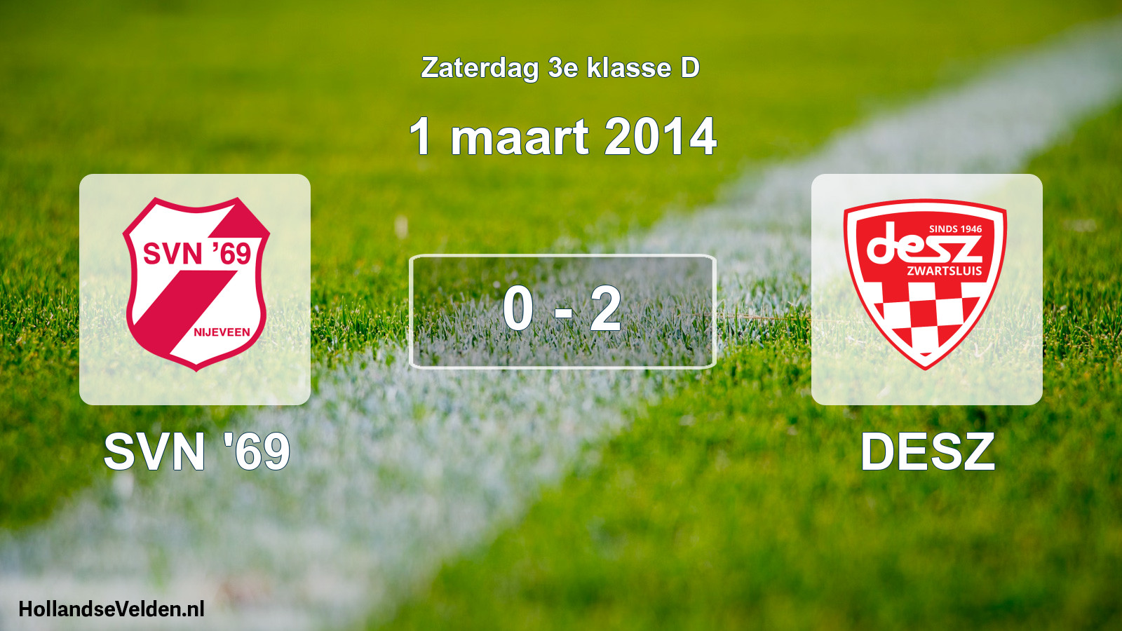 Total number of matches played: SVN '69 - DESZ 0 - 2 (1 March 2014)
