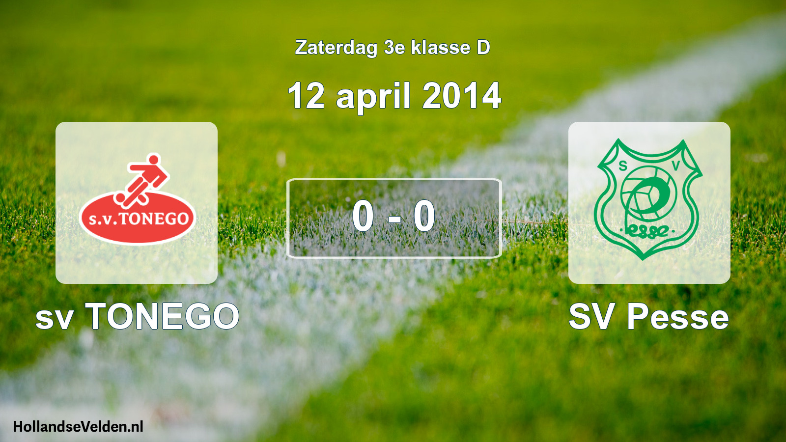 Total number of matches played: sv TONEGO - SV Pesse 0 - 0 (12 April 2014)