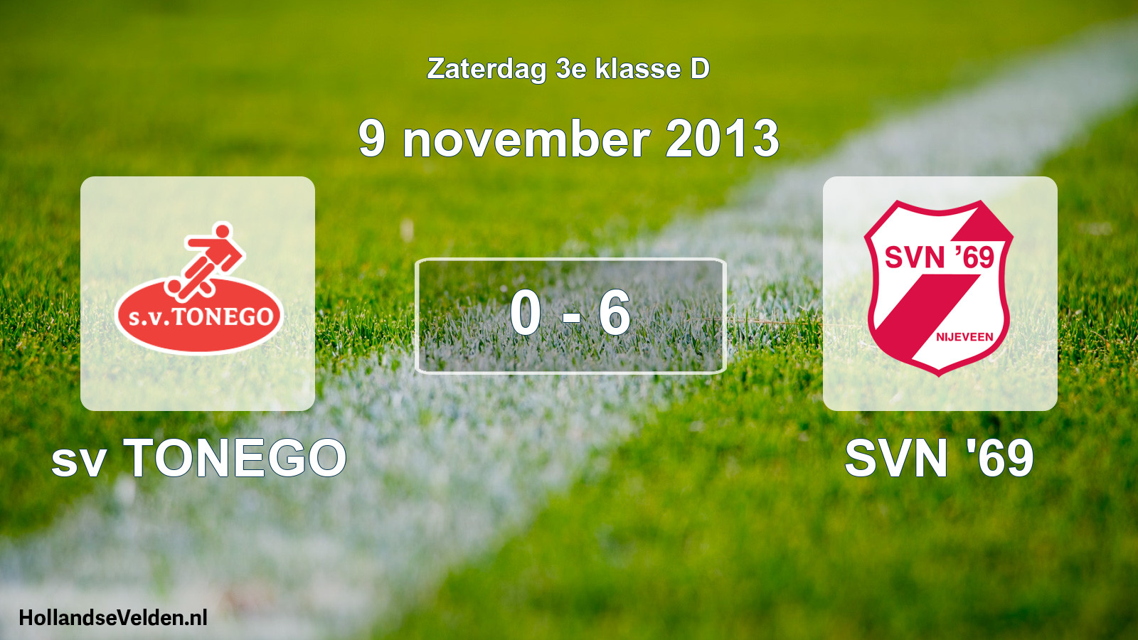 Total number of matches played: sv TONEGO - SVN '69 0 - 6 (9 November 2013)