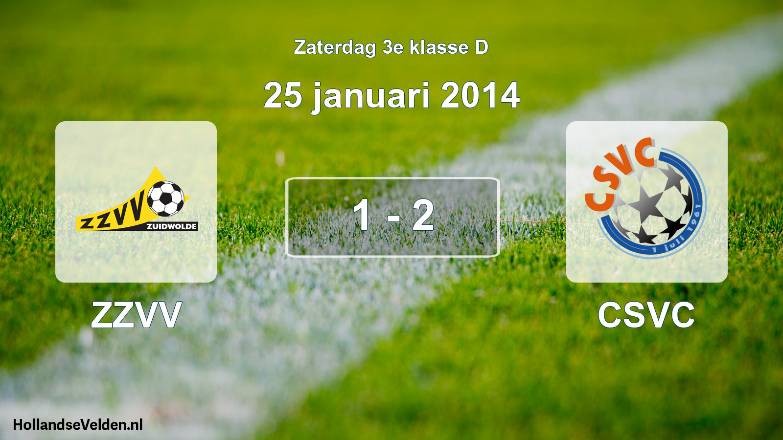 Total number of matches played: ZZVV - CSVC 1 - 2 (25 January 2014)