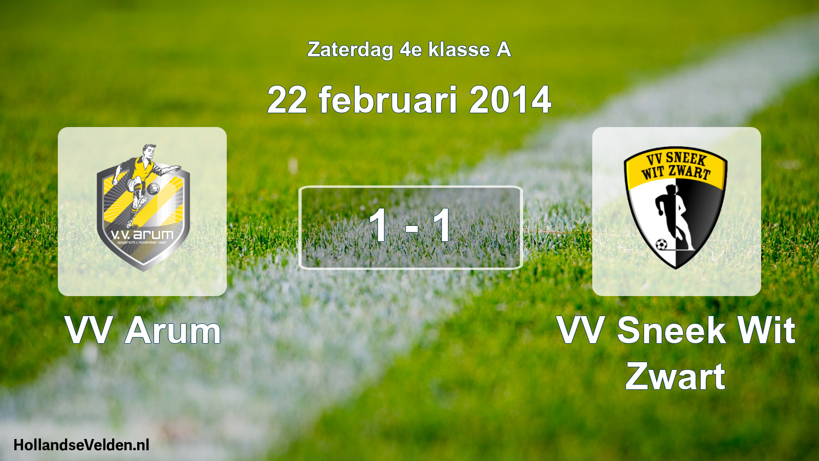 Total number of matches played: VV Arum - VV Sneek Wit Zwart 1 - 1 (22 February 2014)