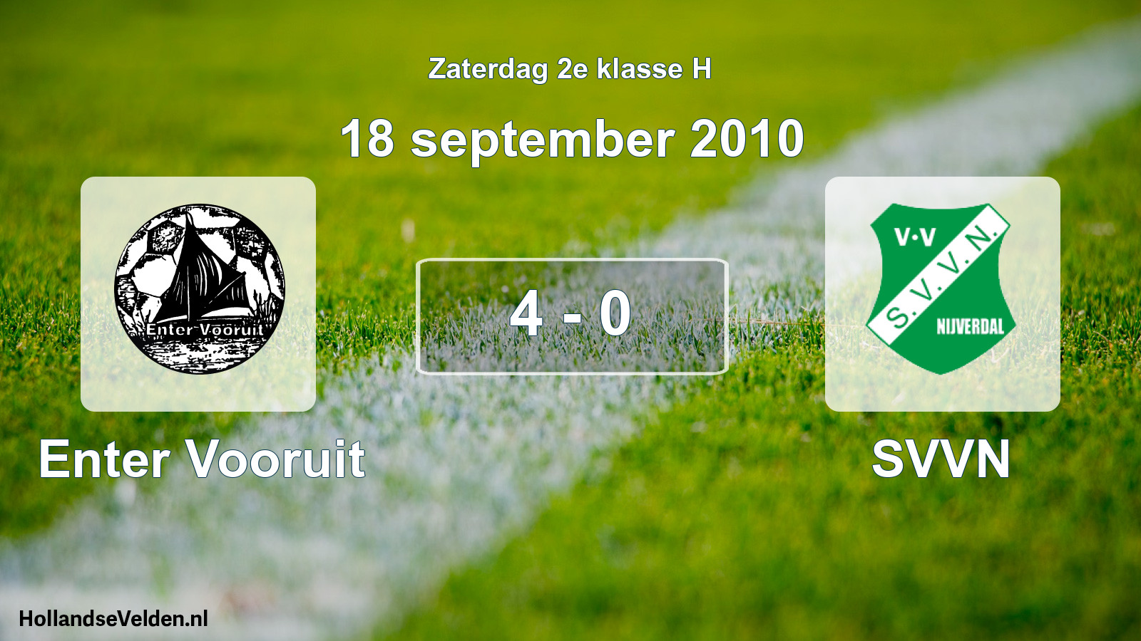 Total number of matches played: Enter Vooruit - SVVN 4 - 0 (18 September 2010)