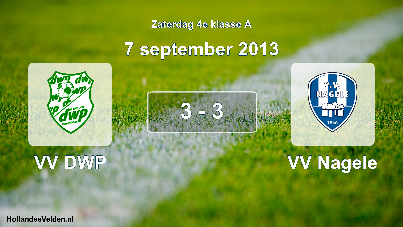 Total number of matches played: VV DWP - VV Nagele 3 - 3 (7 September 2013)