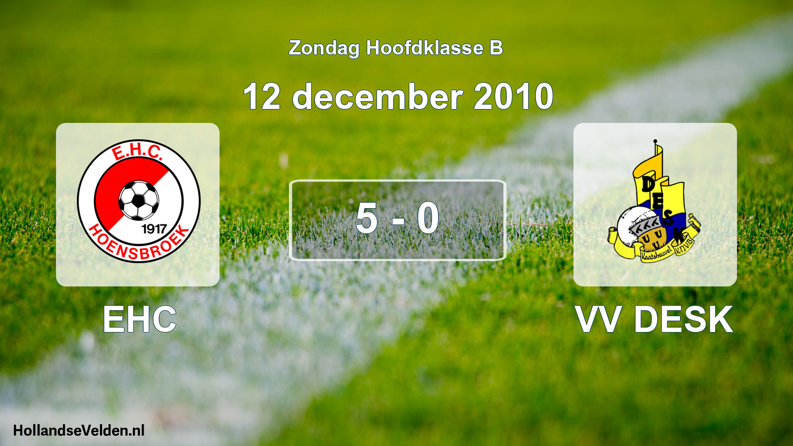 Total number of matches played: EHC - VV DESK 5 - 0 (12 December 2010)
