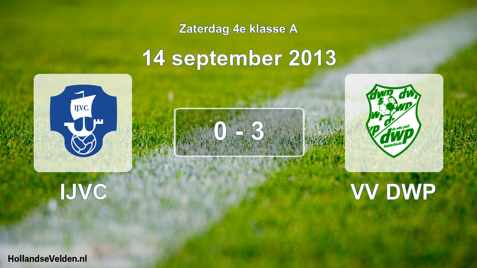 Total number of matches played: IJVC - VV DWP 0 - 3 (14 September 2013)
