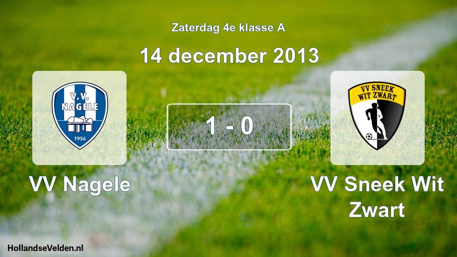 Total number of matches played: VV Nagele - VV Sneek Wit Zwart 1 - 0 (14 December 2013)