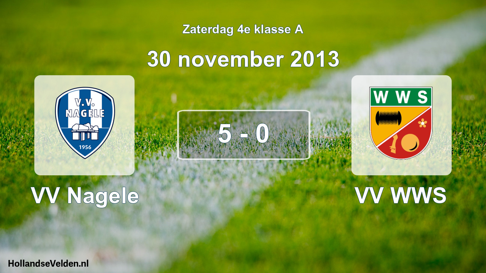 Total number of matches played: VV Nagele - VV WWS 5 - 0 (30 November 2013)