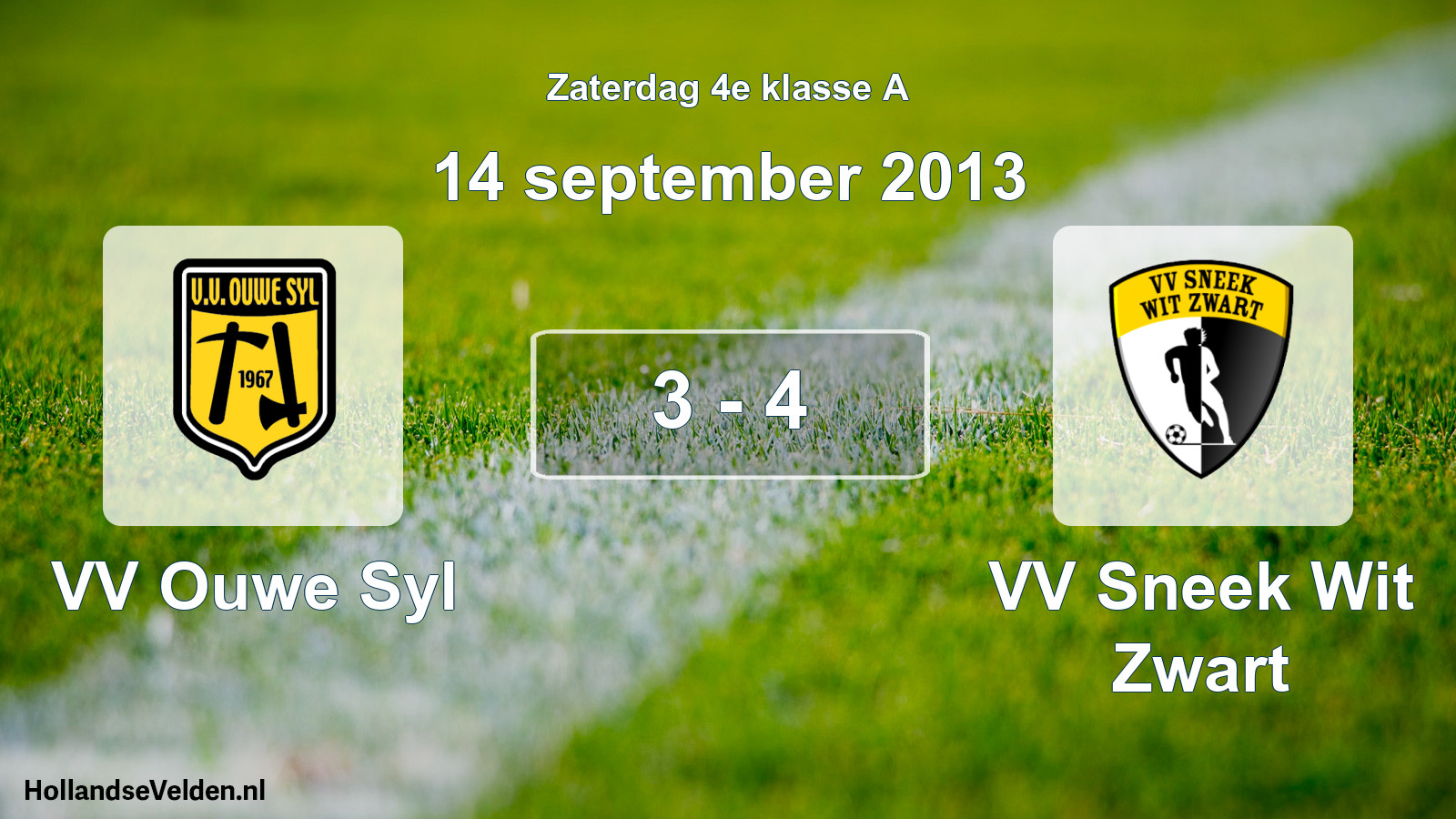 Total number of matches played: VV Ouwe Syl - VV Sneek Wit Zwart 3 - 4 (14 September 2013)