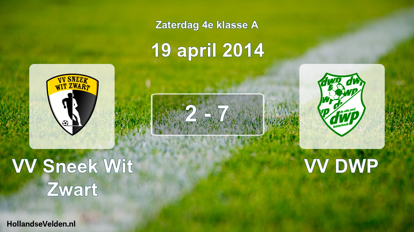 Total number of matches played: VV Sneek Wit Zwart - VV DWP 2 - 7 (19 April 2014)