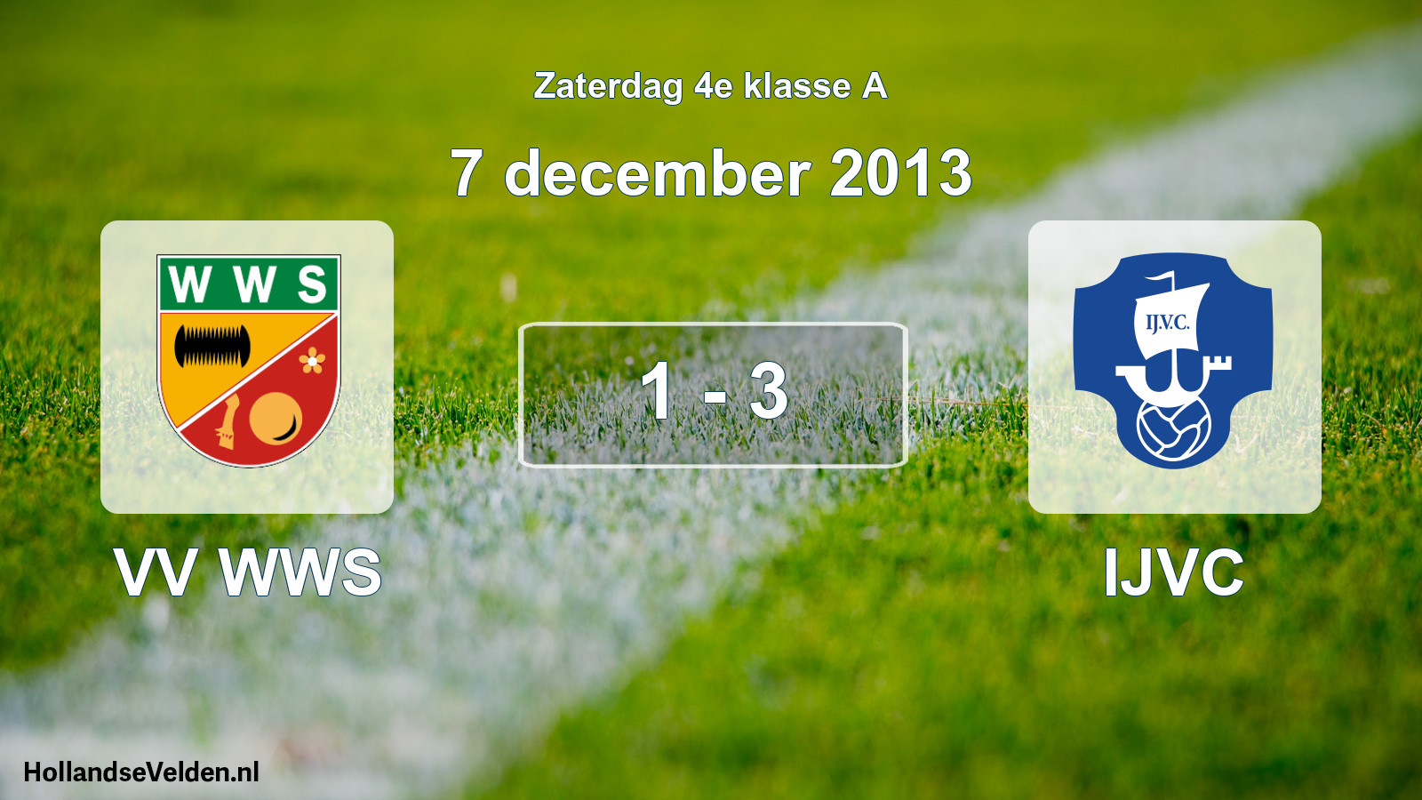 Total number of matches played: VV WWS - IJVC 1 - 3 (7 December 2013)