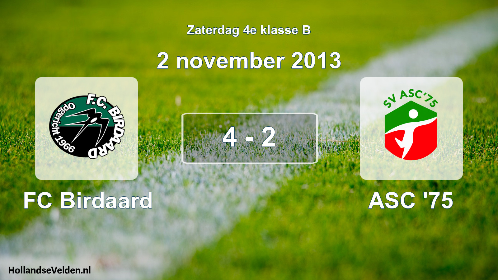 Total number of matches played: FC Birdaard - ASC '75 4 - 2 (2 November 2013)