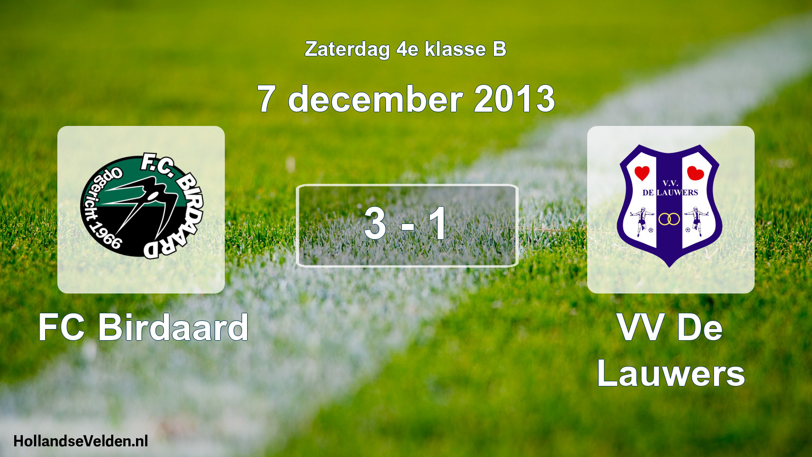 Total number of matches played: FC Birdaard - VV De Lauwers 3 - 1 (7 December 2013)