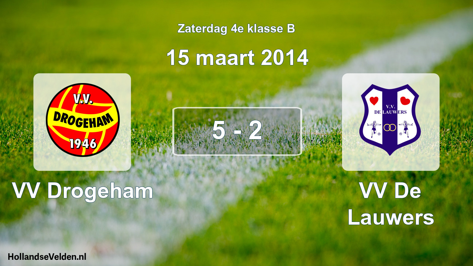Total number of matches played: VV Drogeham - VV De Lauwers 5 - 2 (15 March 2014)