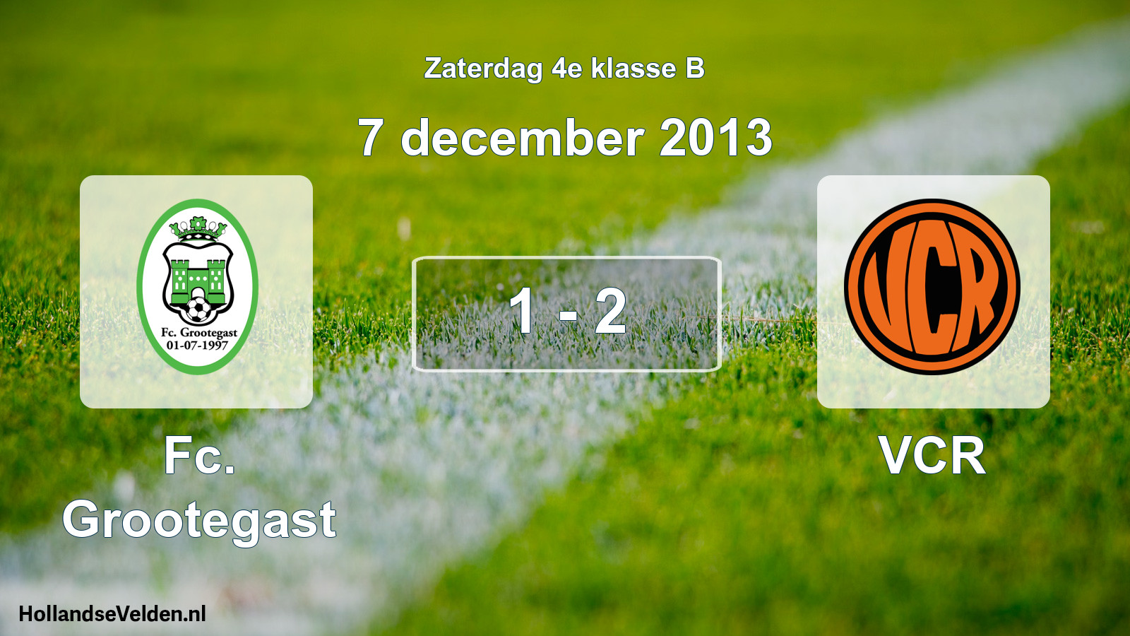 Total number of matches played: Fc. Grootegast - VCR 1 - 2 (7 December 2013)