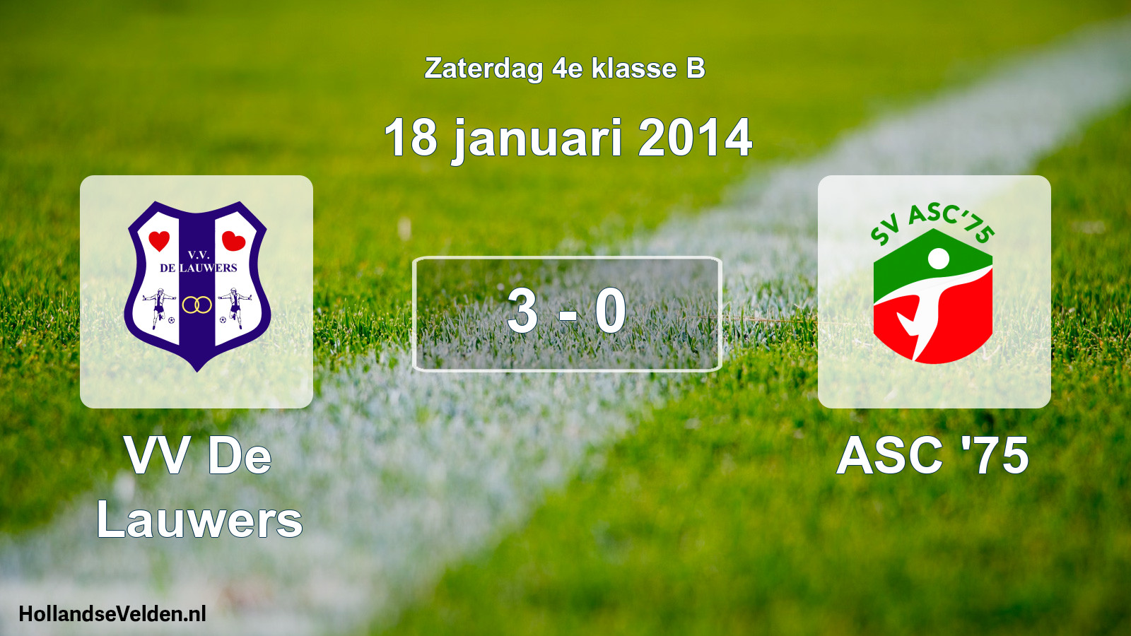 Total number of matches played: VV De Lauwers - ASC '75 3 - 0 (18 January 2014)