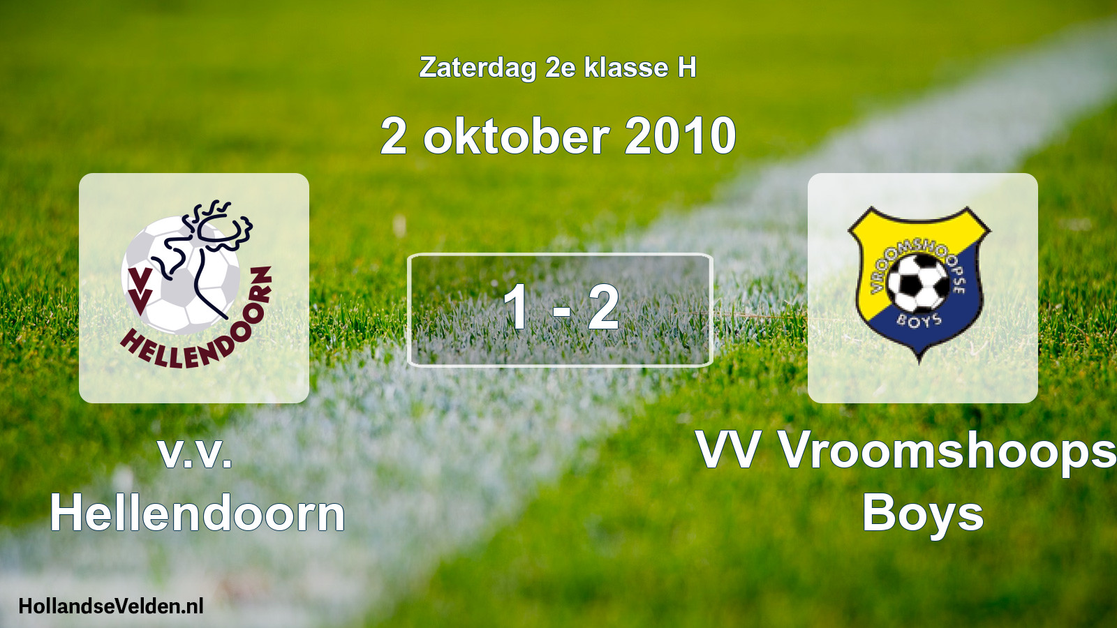 Total number of matches played: v.v. Hellendoorn - VV Vroomshoopse Boys 1 - 2 (2 October 2010)