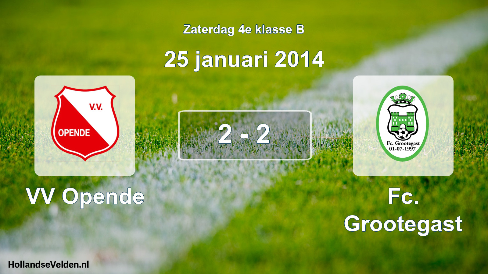 Total number of matches played: VV Opende - Fc. Grootegast 2 - 2 (25 January 2014)