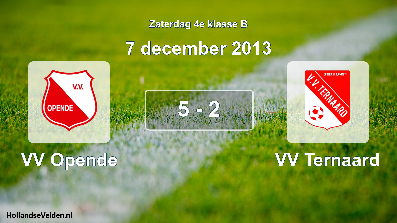 Total number of matches played: VV Opende - VV Ternaard 5 - 2 (7 December 2013)