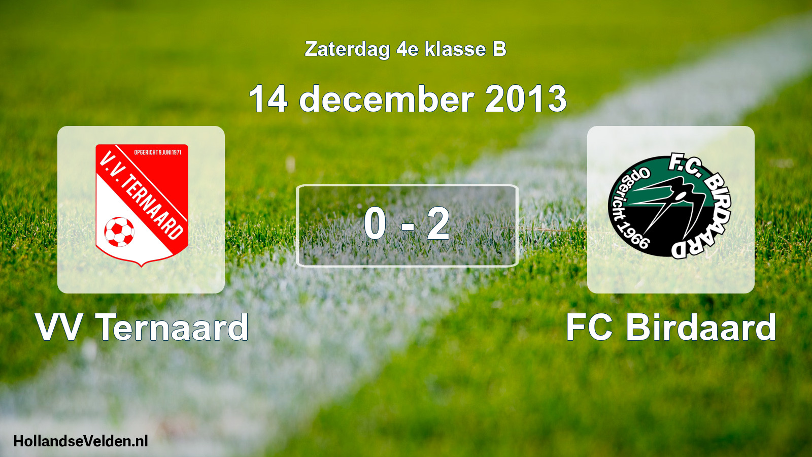 Total number of matches played: VV Ternaard - FC Birdaard 0 - 2 (14 December 2013)