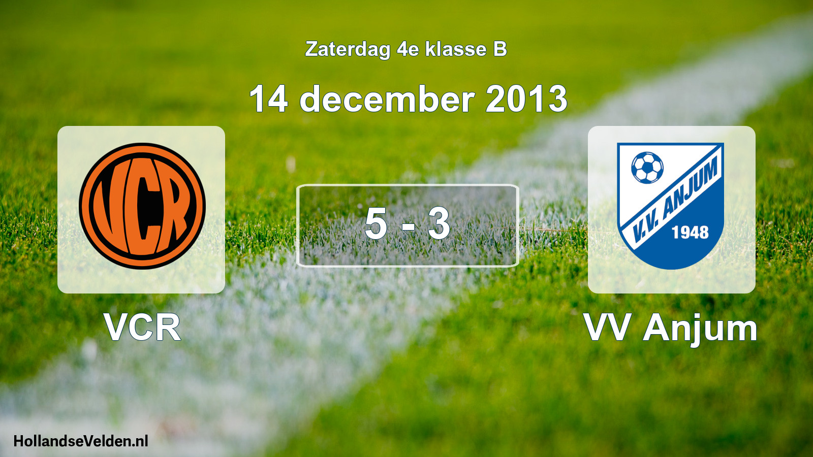 Total number of matches played: VCR - VV Anjum 5 - 3 (14 December 2013)