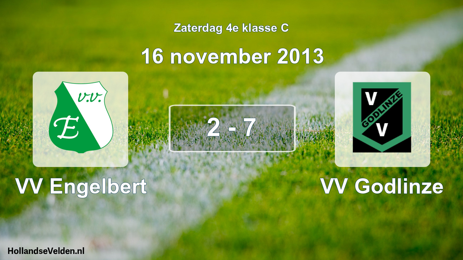 Total number of matches played: VV Engelbert - VV Godlinze 2 - 7 (16 November 2013)