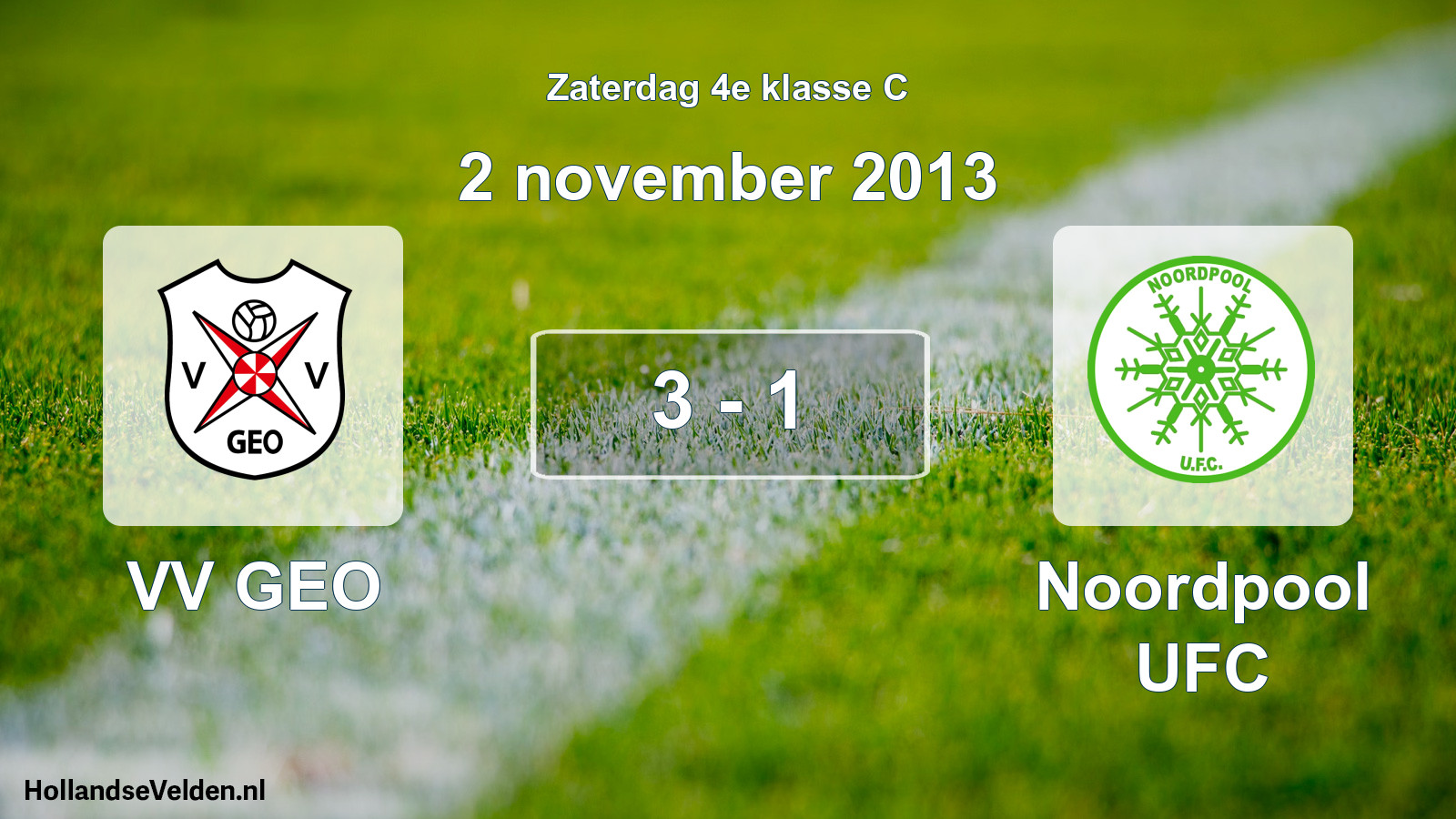 Total number of matches played: VV GEO - Noordpool UFC 3 - 1 (2 November 2013)