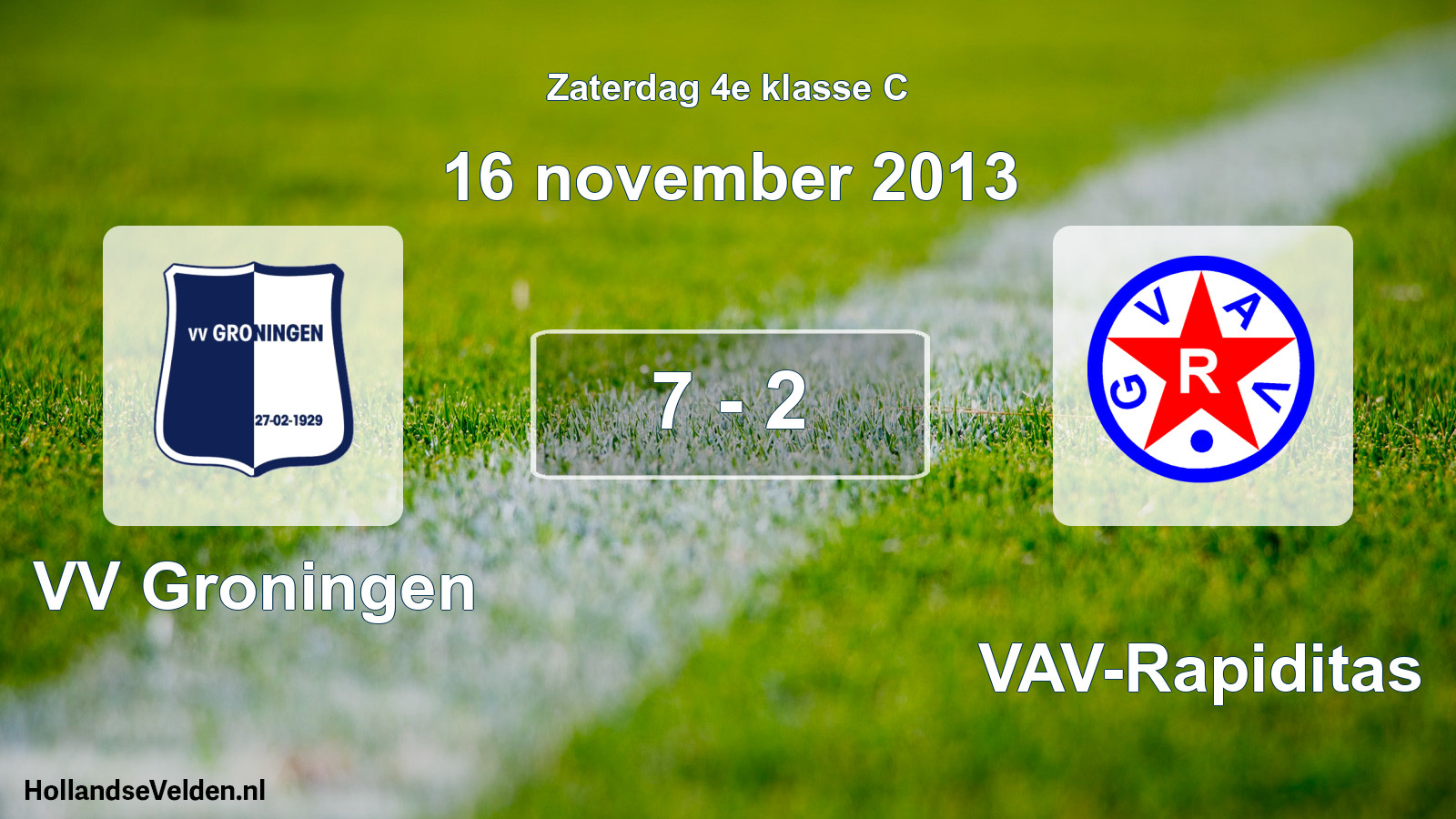 Total number of matches played: VV Groningen - GVAV-Rapiditas 7 - 2 (16 November 2013)